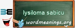 WordMeaning blackboard for lysiloma sabicu